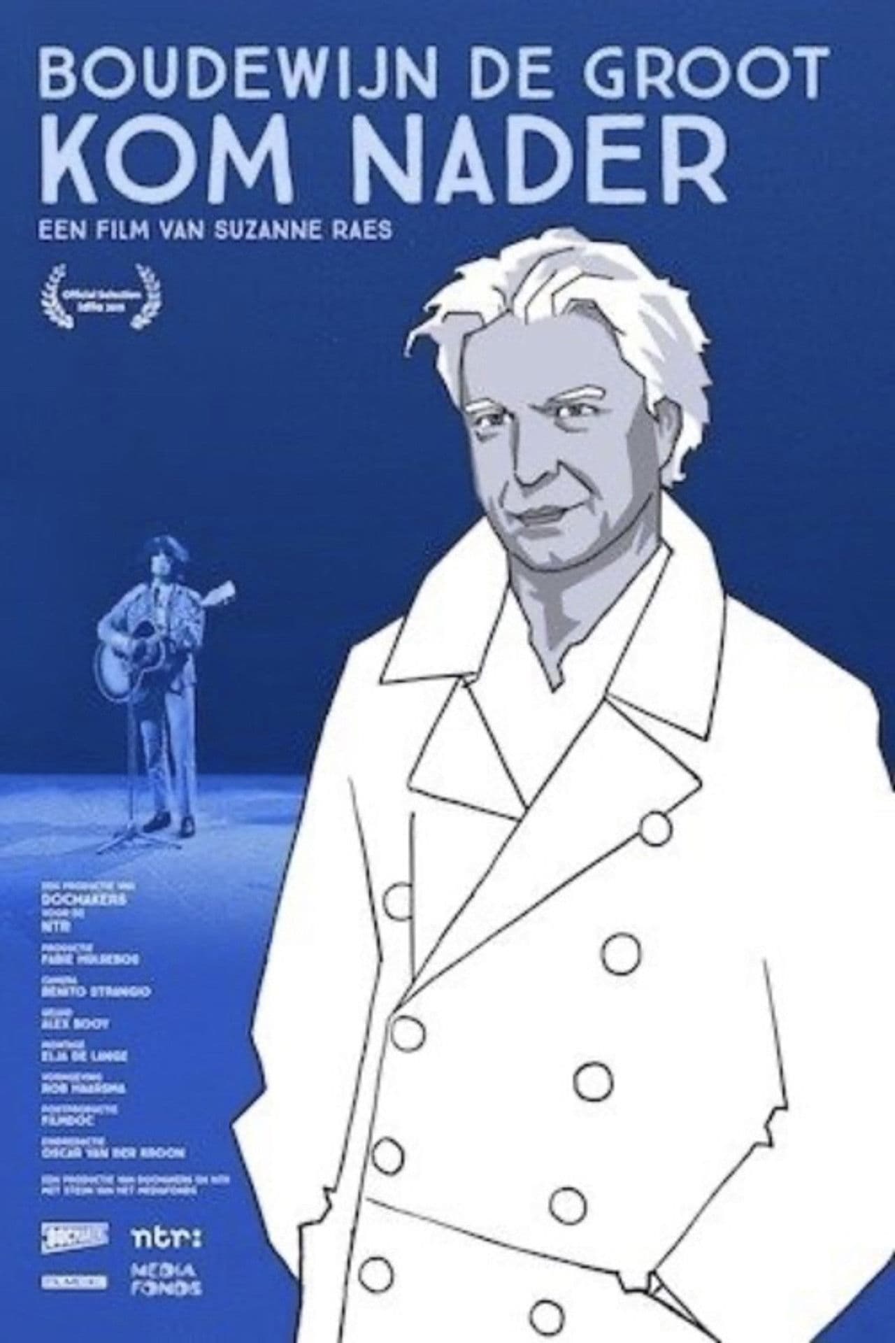 Poster do filme Boudewijn de Groot: Kom Nader