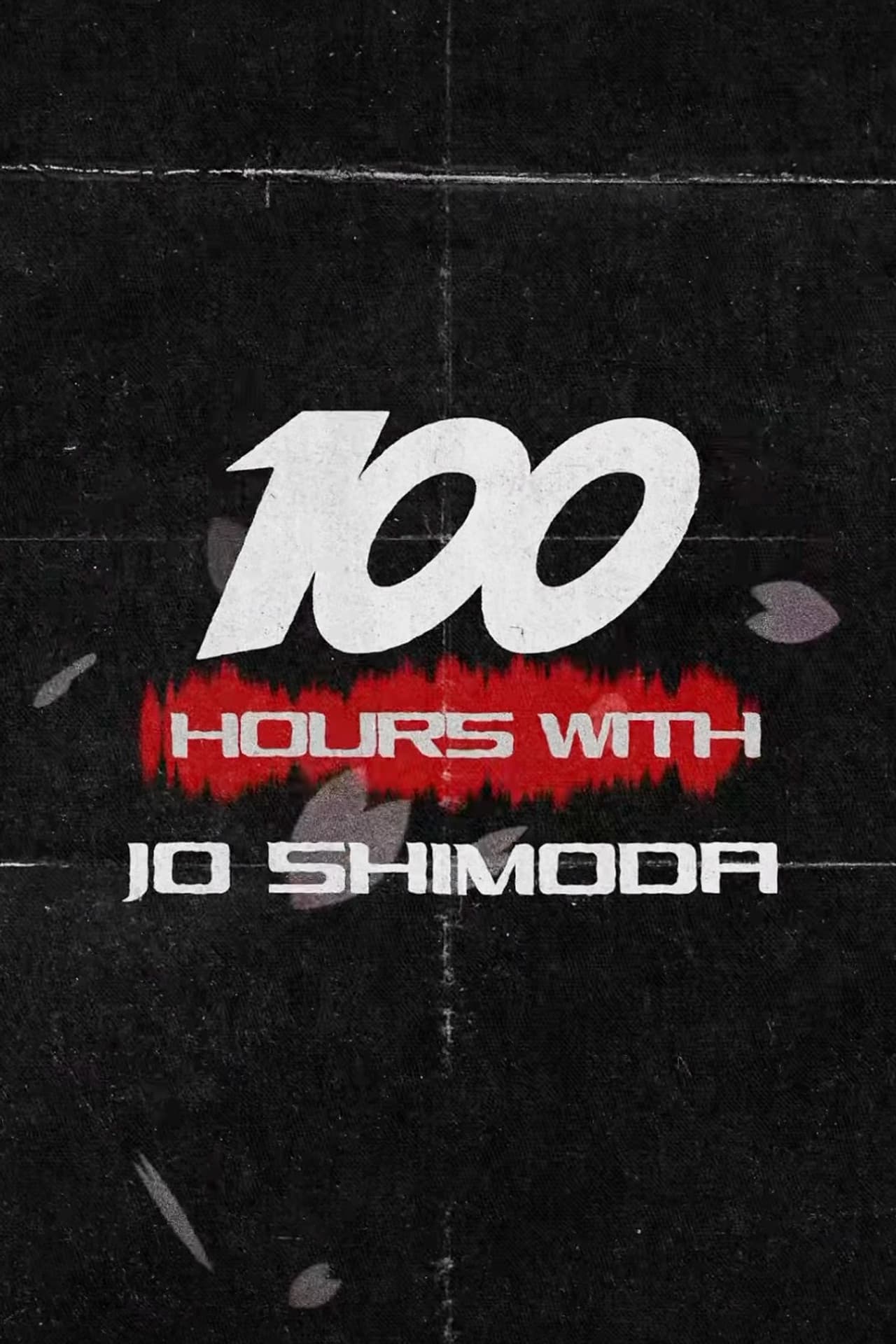 Poster do filme 100 Hours with Jo Shimoda
