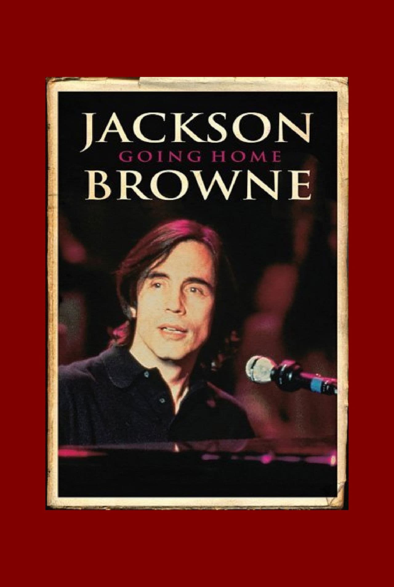 Poster do filme Jackson Browne: Going Home