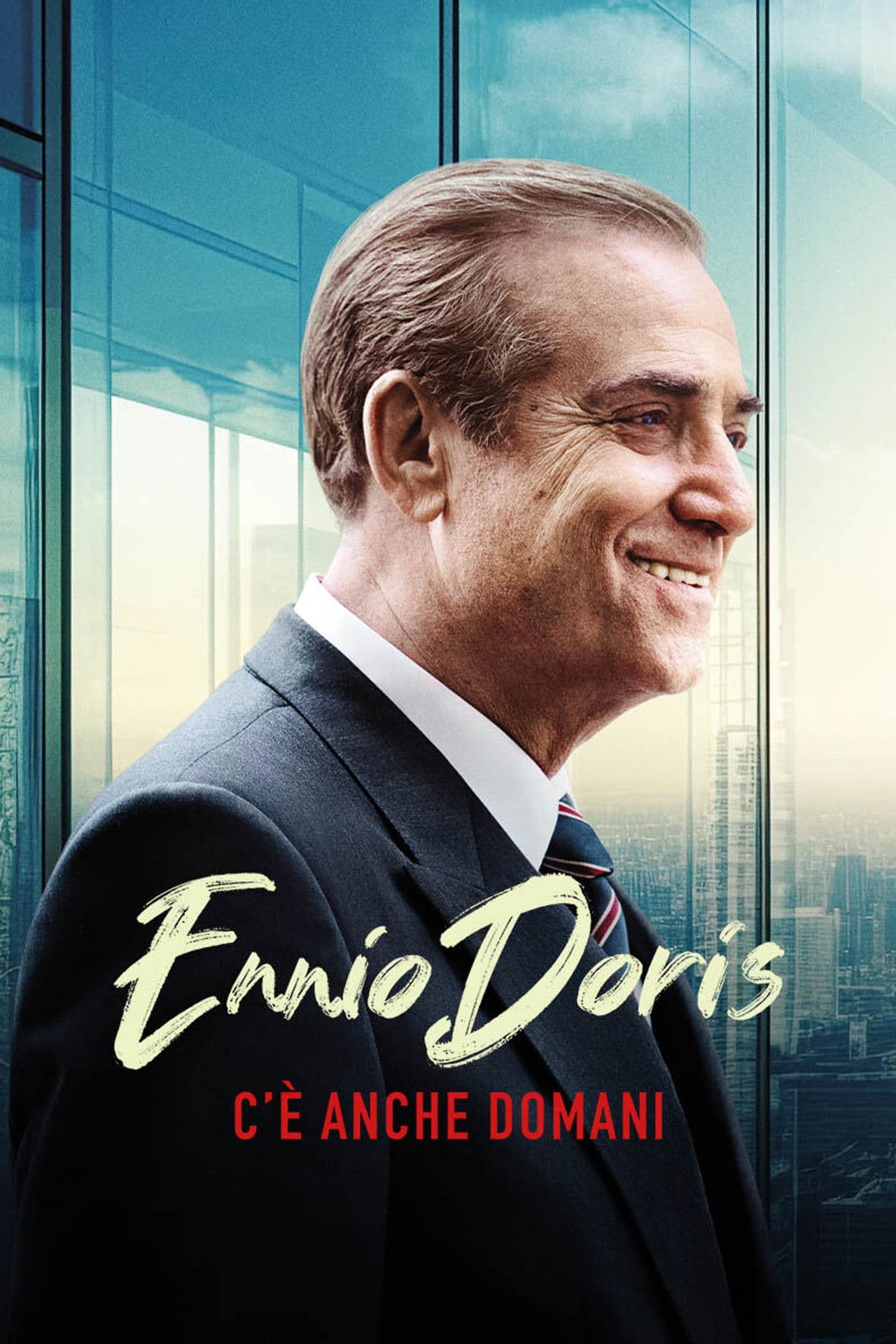 Poster do filme Ennio Doris - C'è anche domani