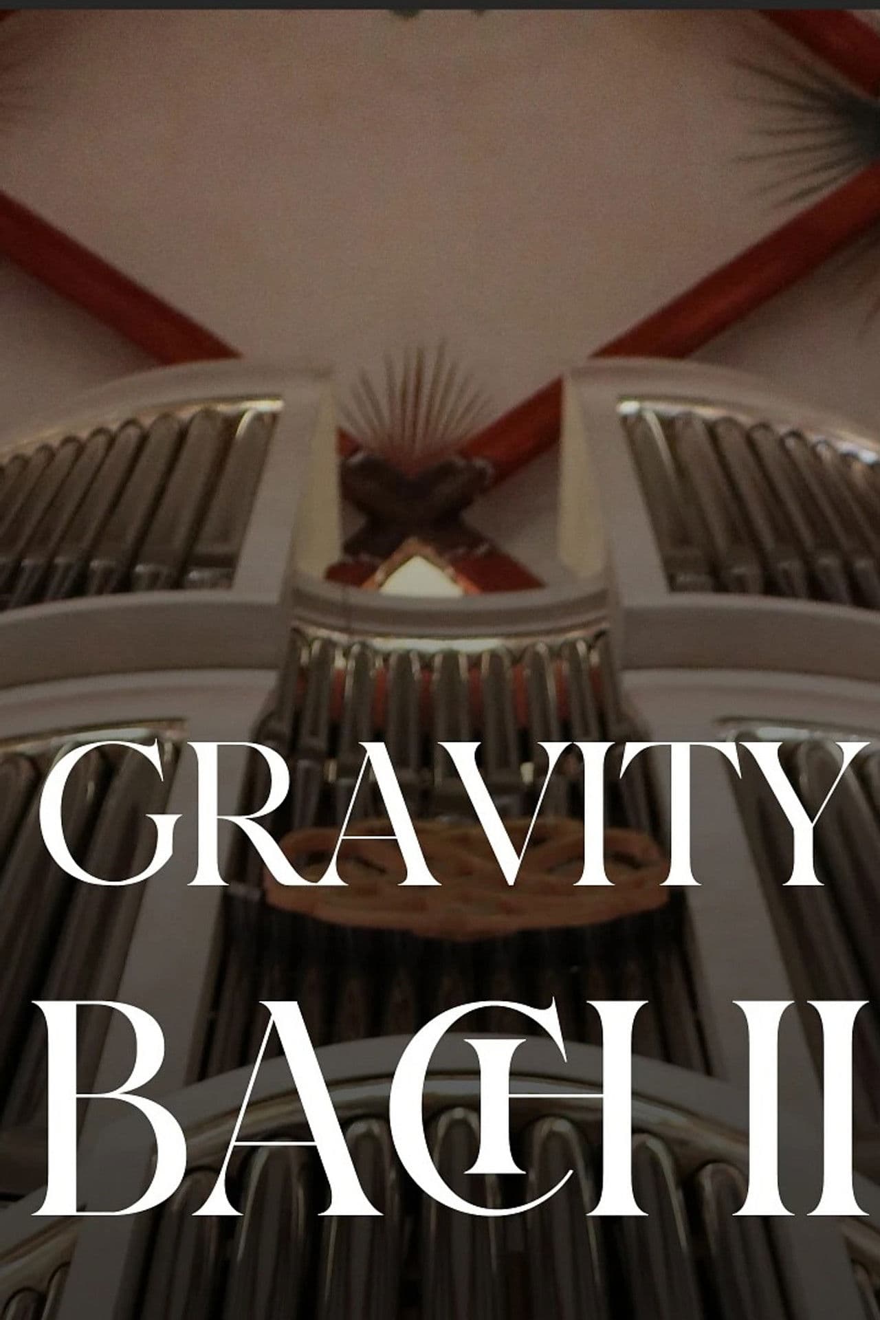 Poster do filme Gravity Bach Complete performance of works for organ - Vol. 2